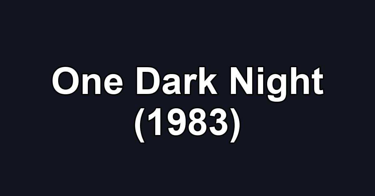 One Dark Night (1983)