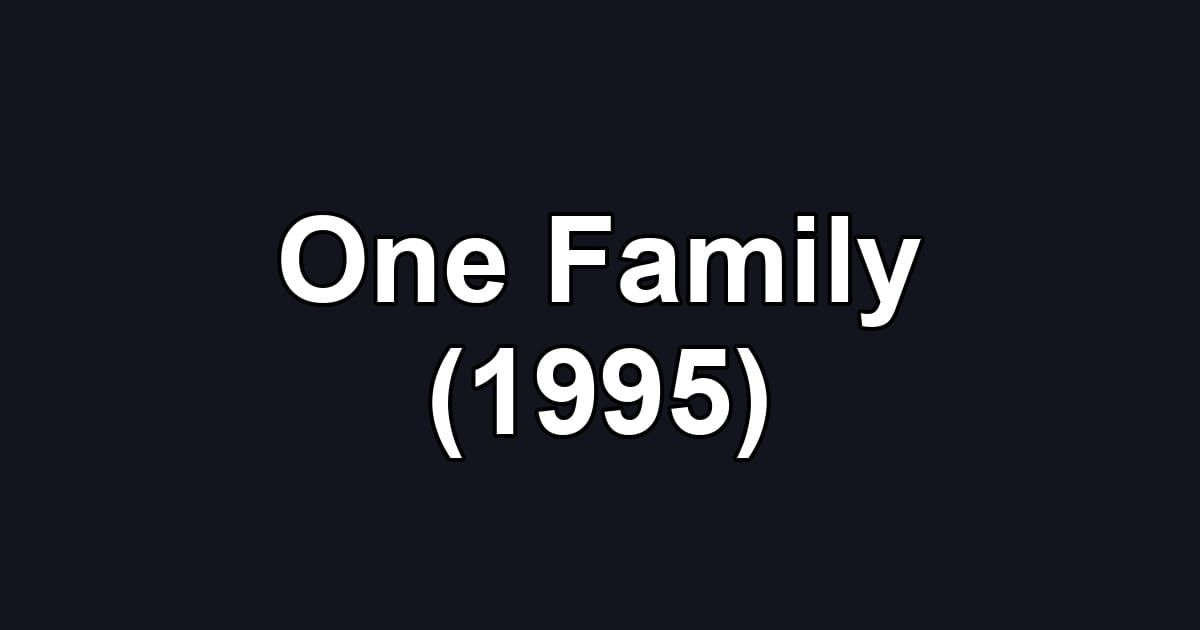 One Family (1995)