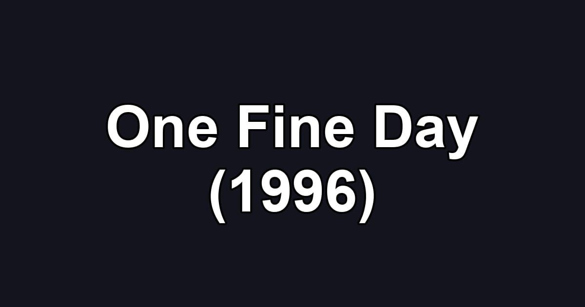 One Fine Day (1996)