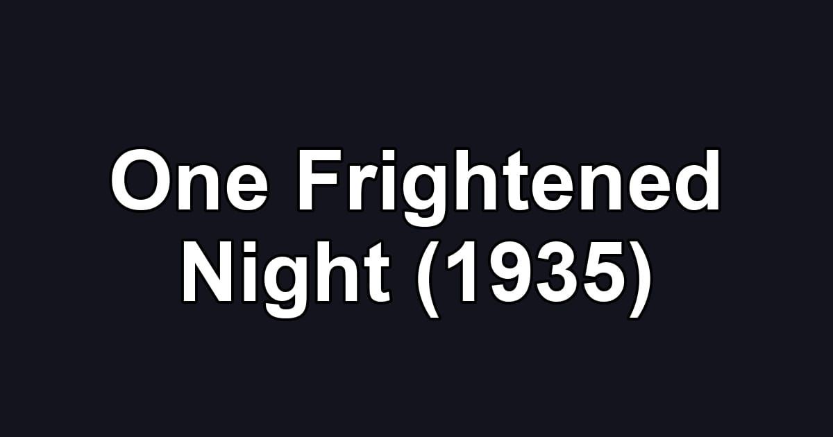 One Frightened Night (1935)