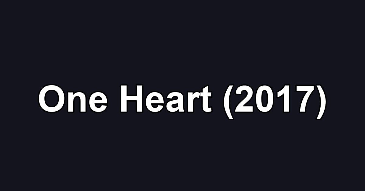 One Heart (2017)