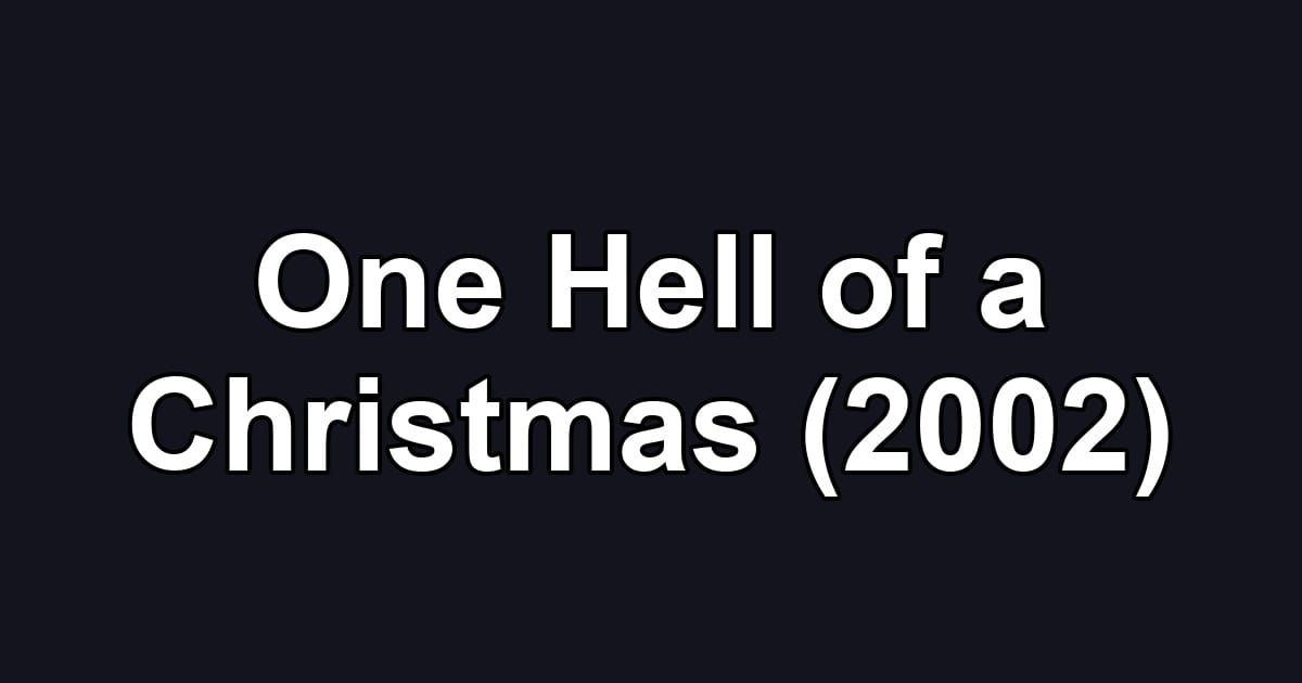 One Hell of a Christmas (2002)
