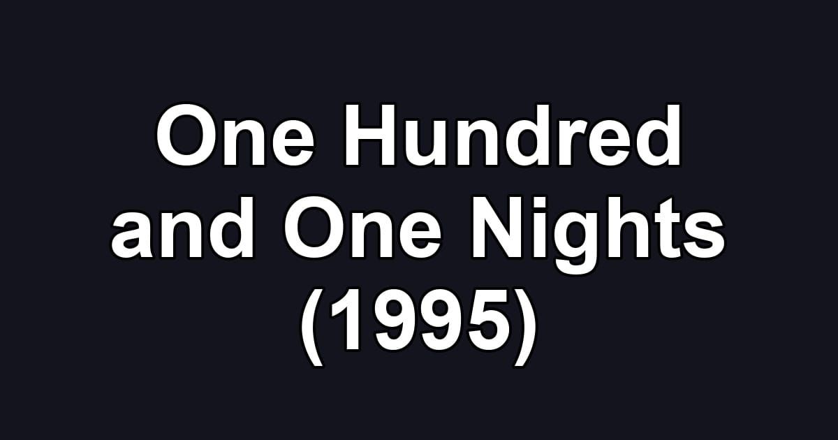 One Hundred and One Nights (1995)