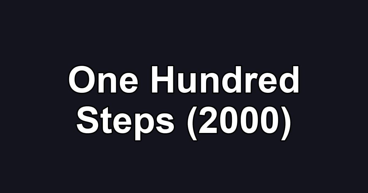 One Hundred Steps (2000)