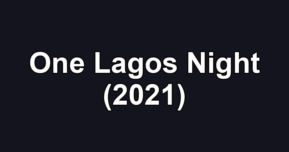 One Lagos Night (2021)