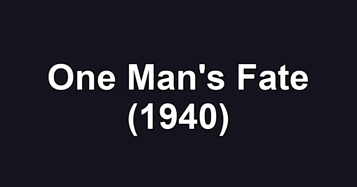 One Man's Fate (1940)