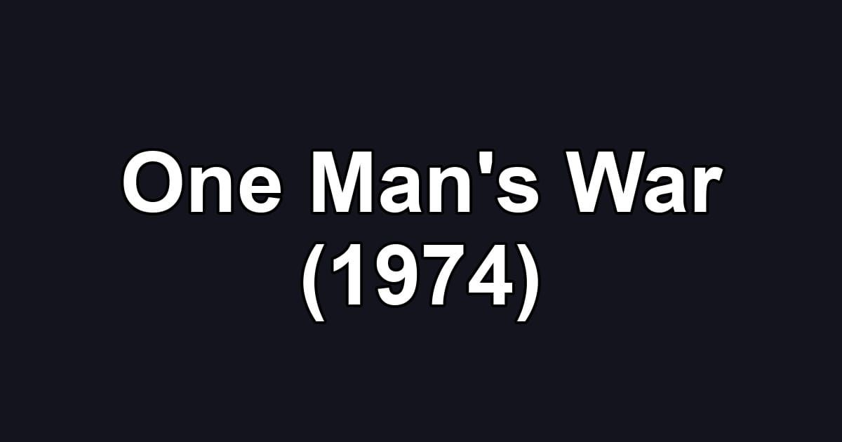 One Man's War (1974)