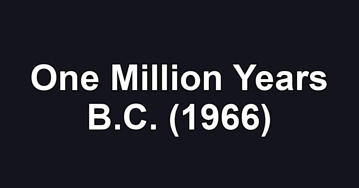 One Million Years B.C. (1966)