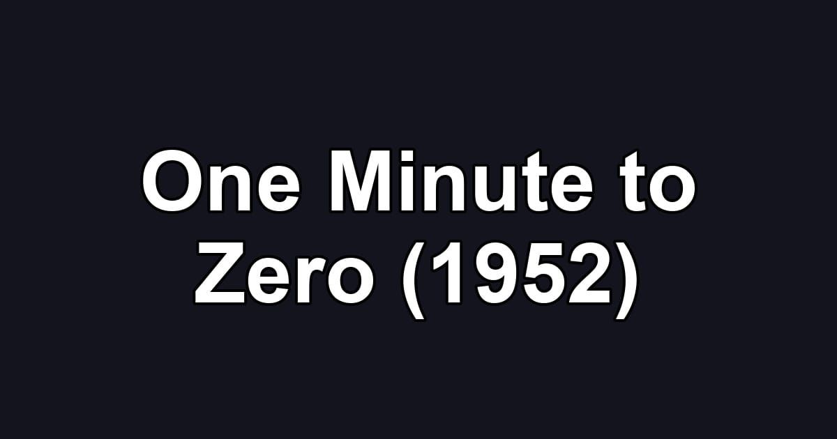 One Minute to Zero (1952)