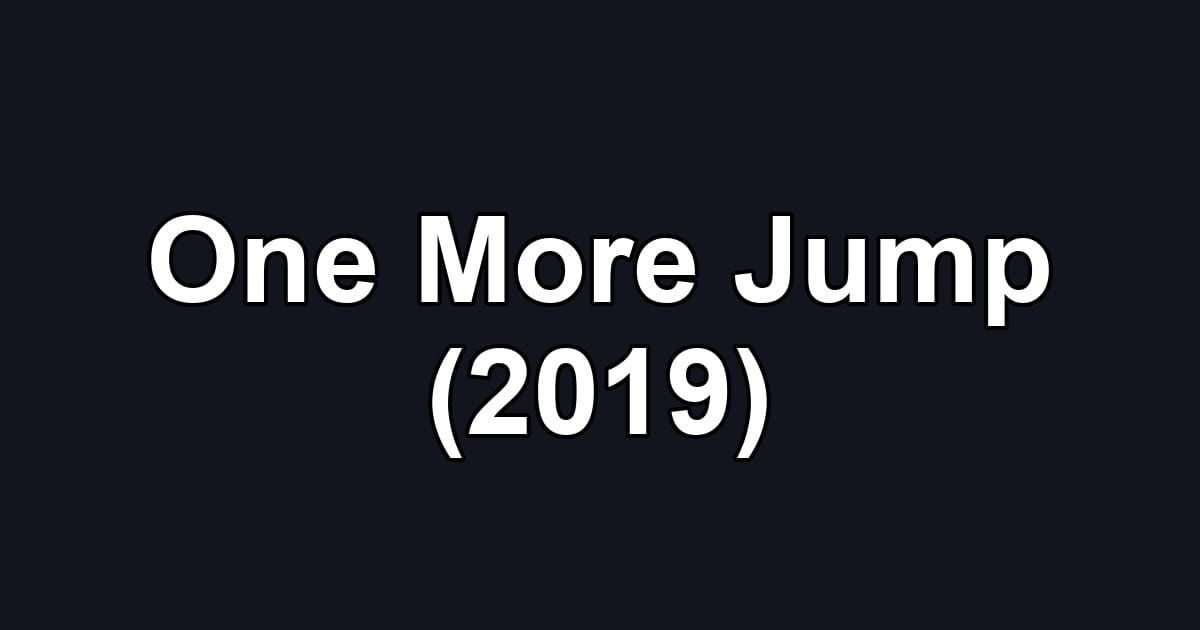One More Jump (2019)