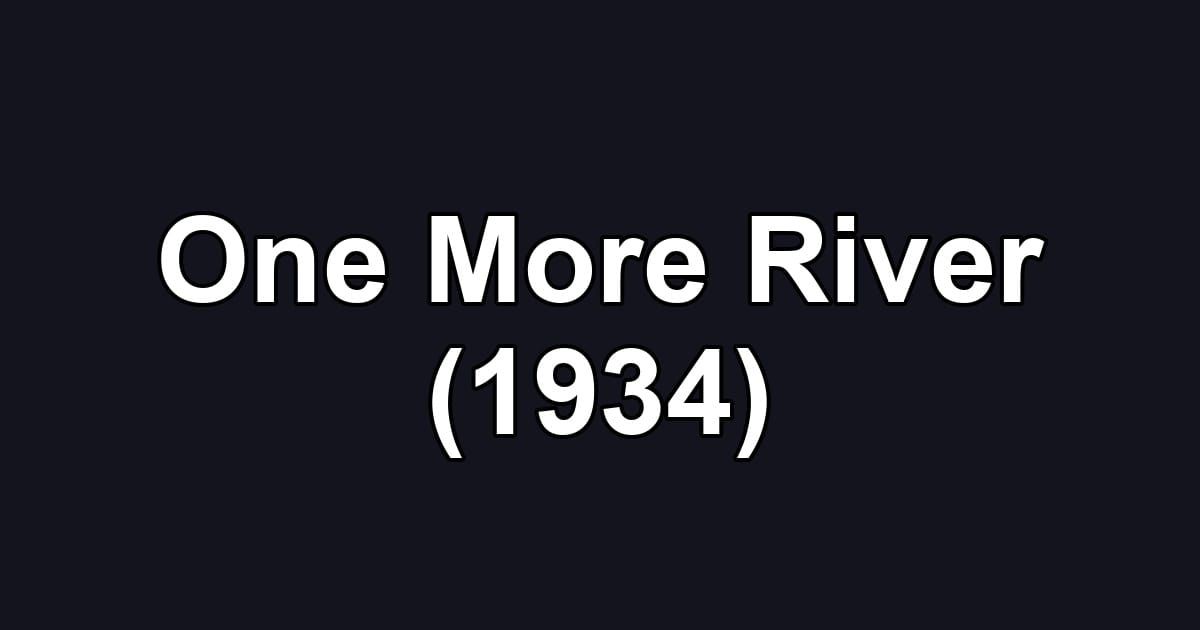 One More River (1934)