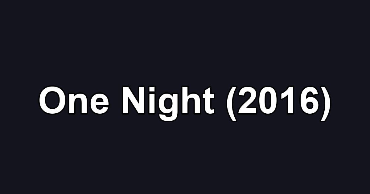 One Night (2016)
