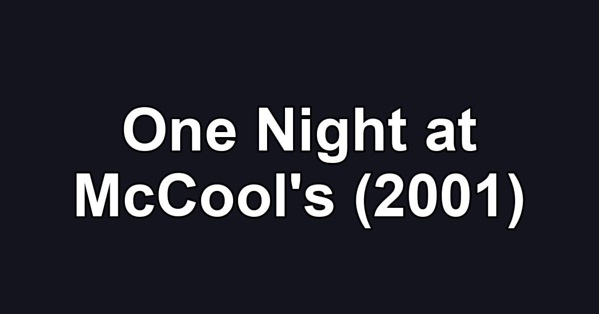 One Night at McCool's (2001)
