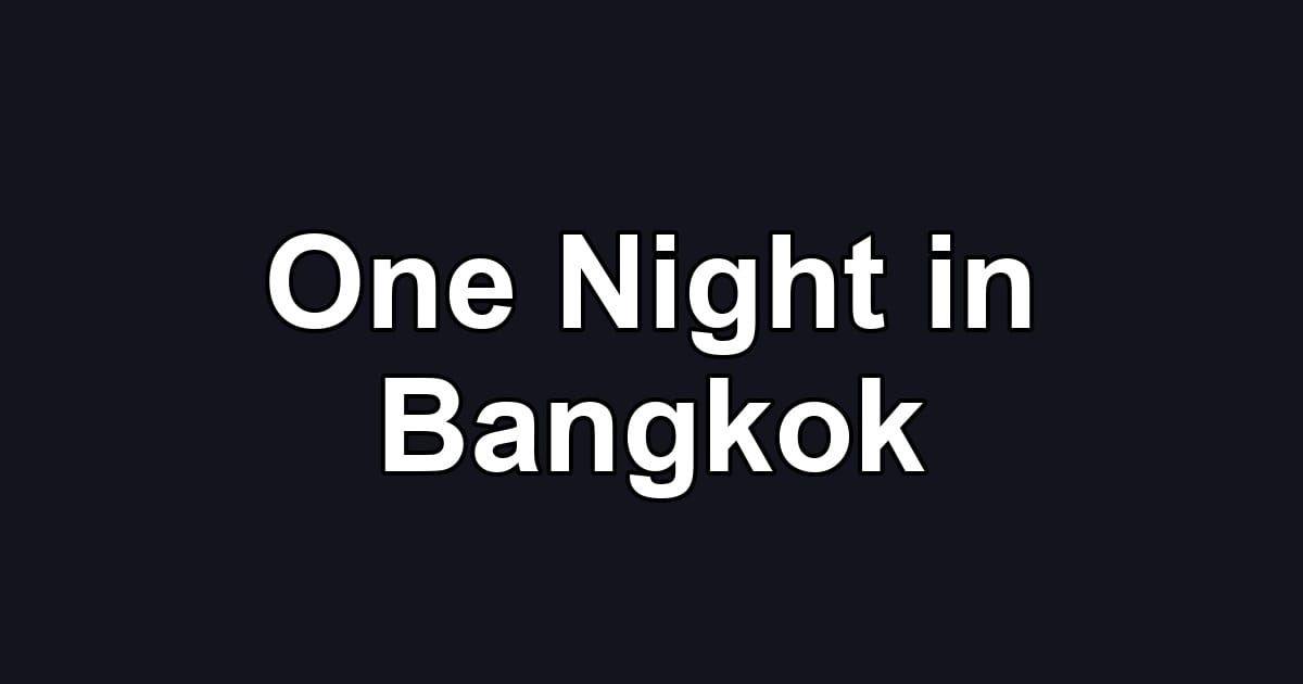 One Night in Bangkok