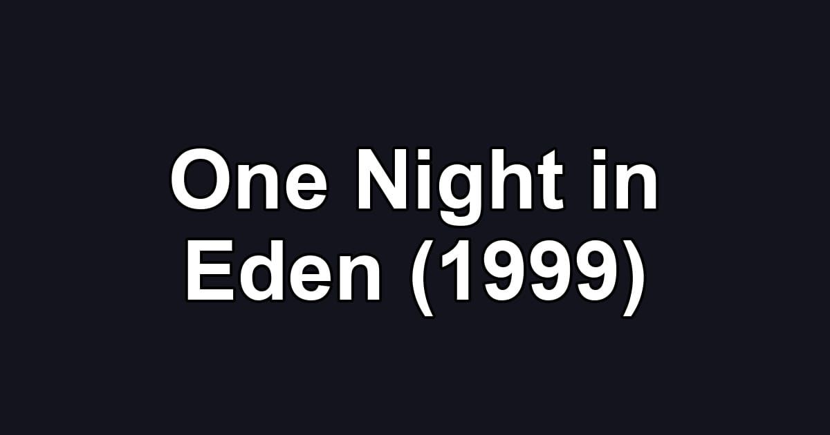 One Night in Eden (1999)