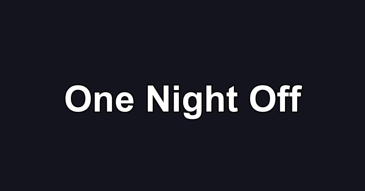 One Night Off