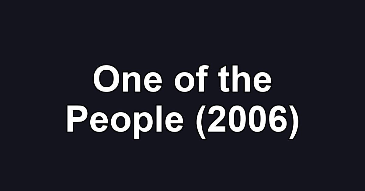 One of the People (2006)