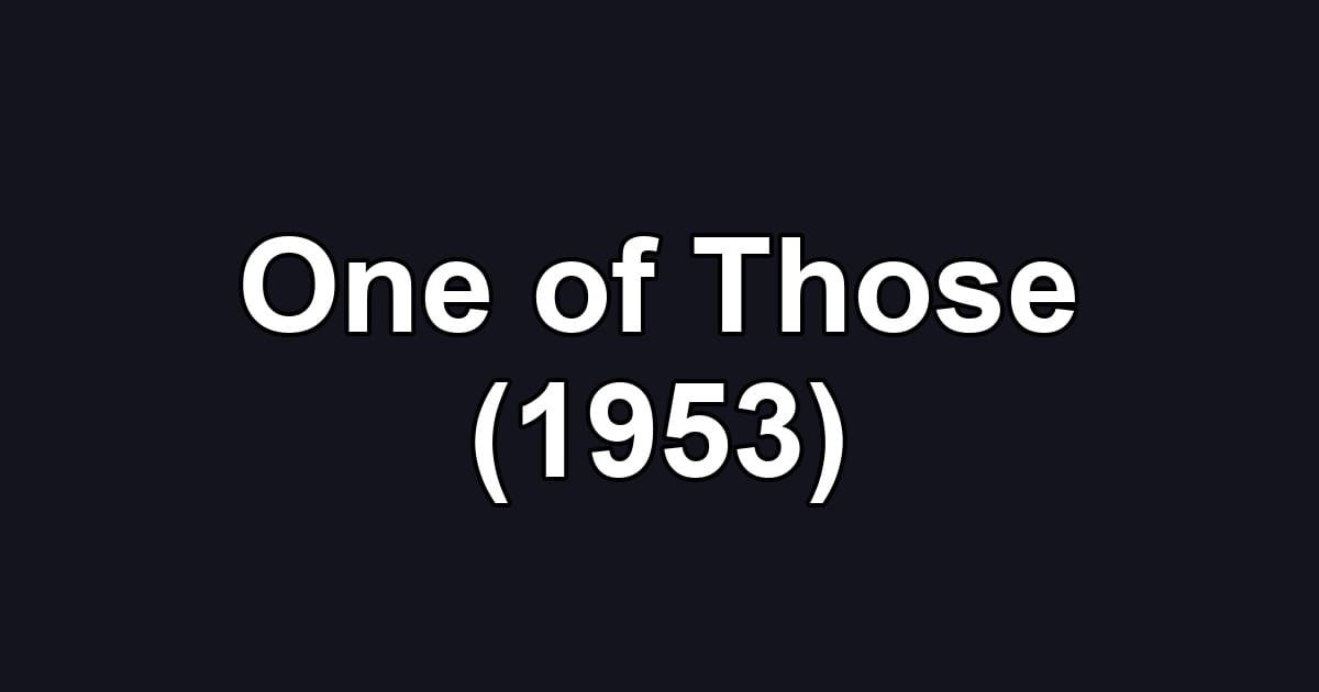 One of Those (1953)