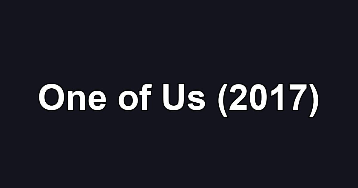 One of Us (2017)