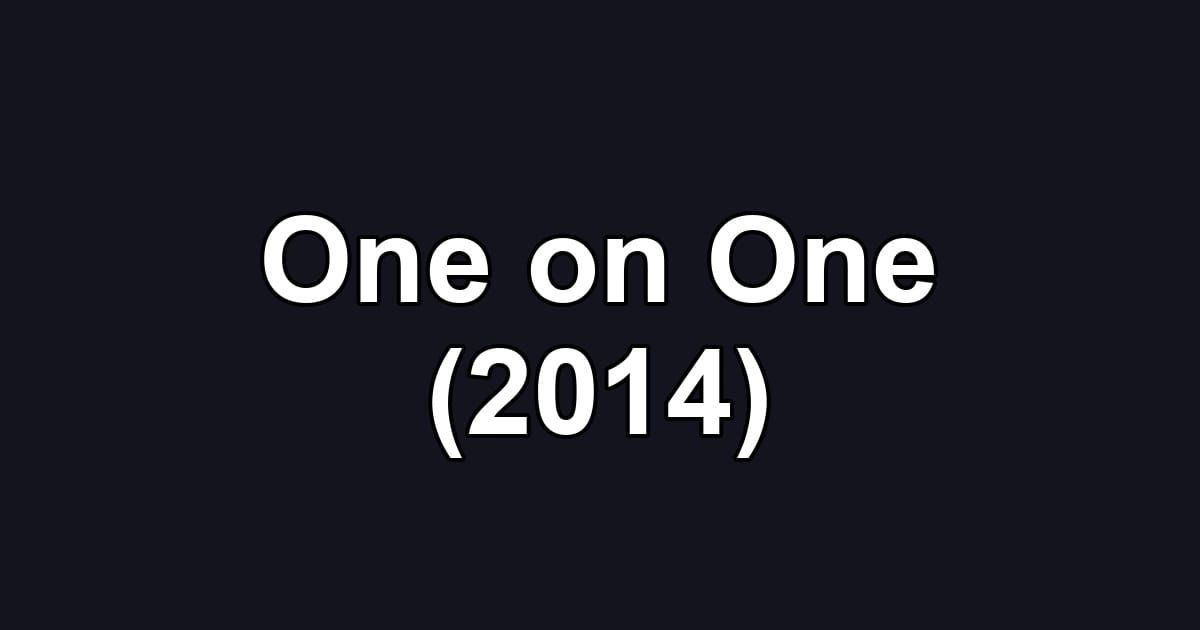 One on One (2014)