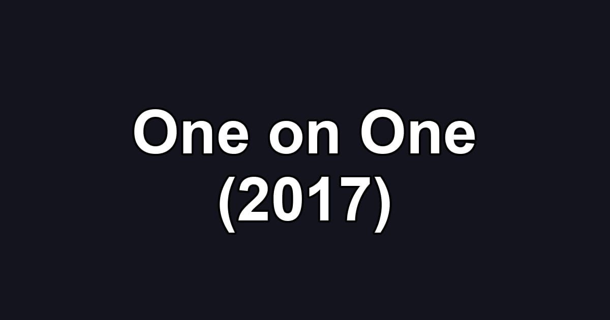 One on One (2017)