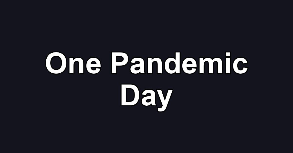 One Pandemic Day