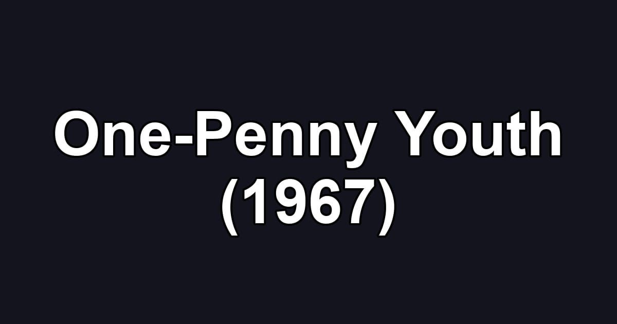One-Penny Youth (1967)
