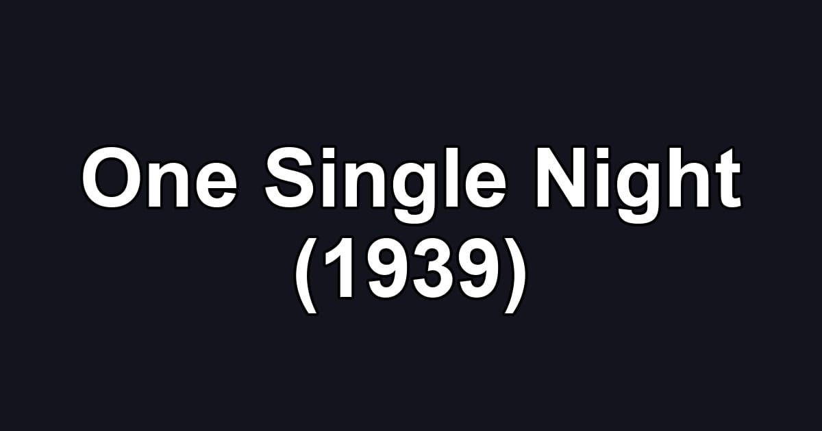 One Single Night (1939)