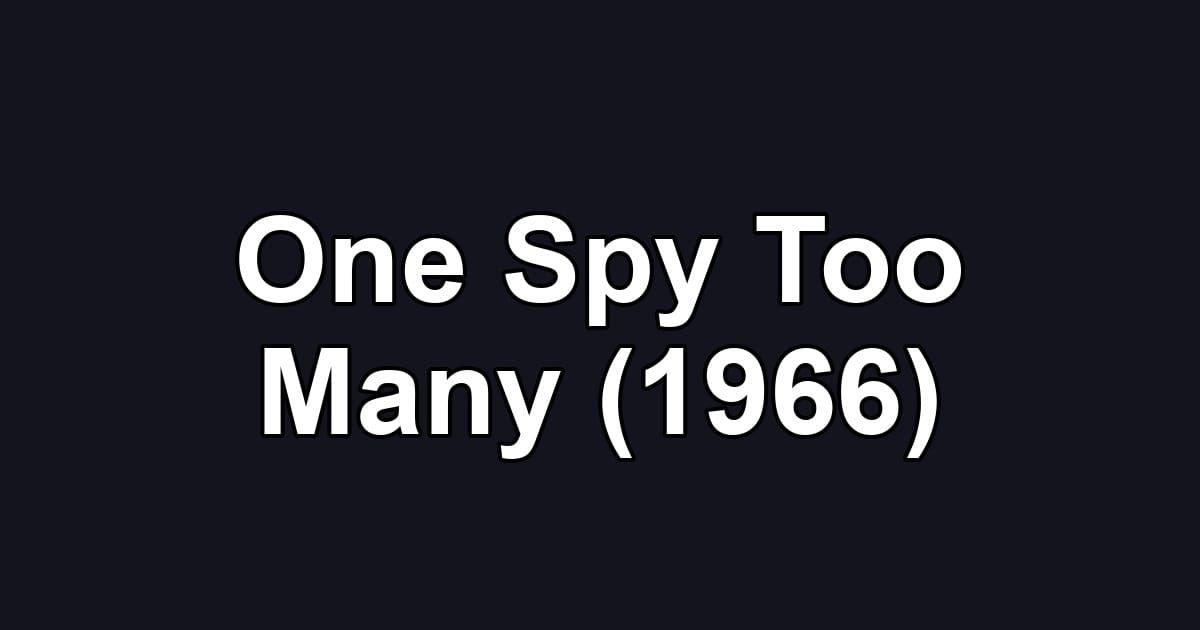 One Spy Too Many (1966)