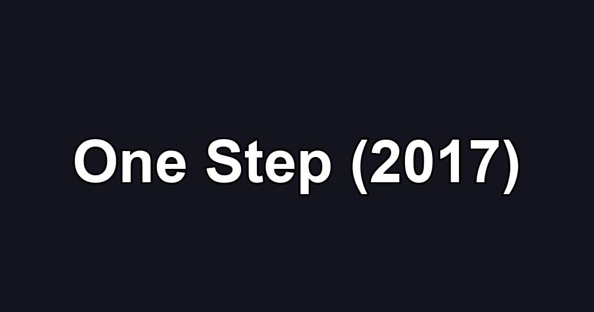 One Step (2017)