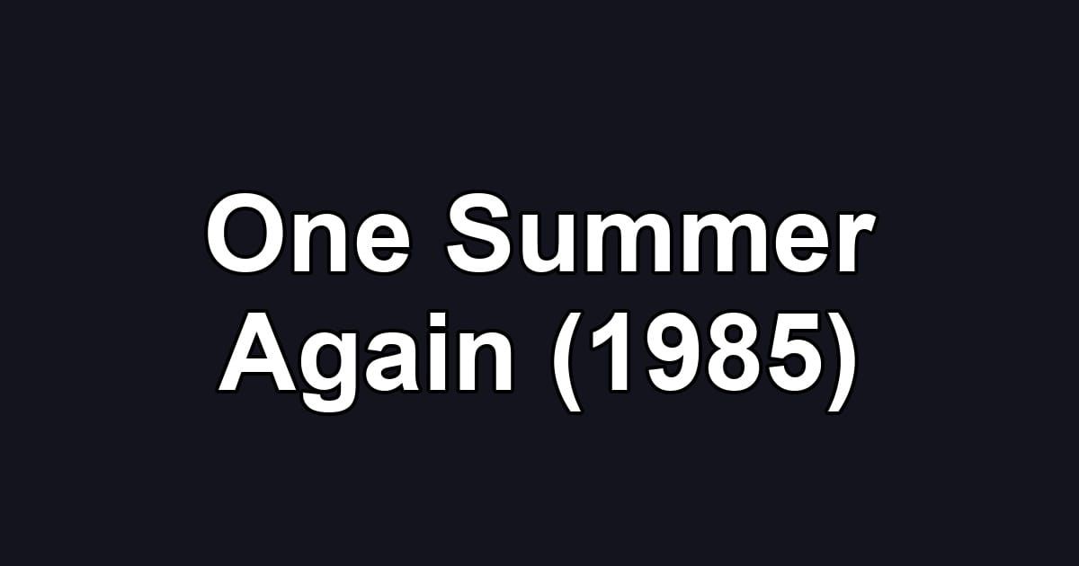 One Summer Again (1985)