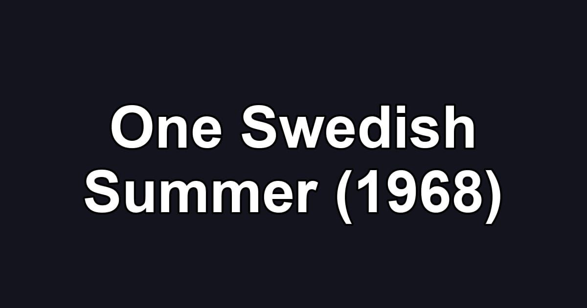One Swedish Summer (1968)