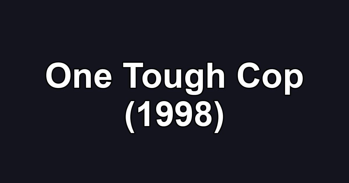 One Tough Cop (1998)