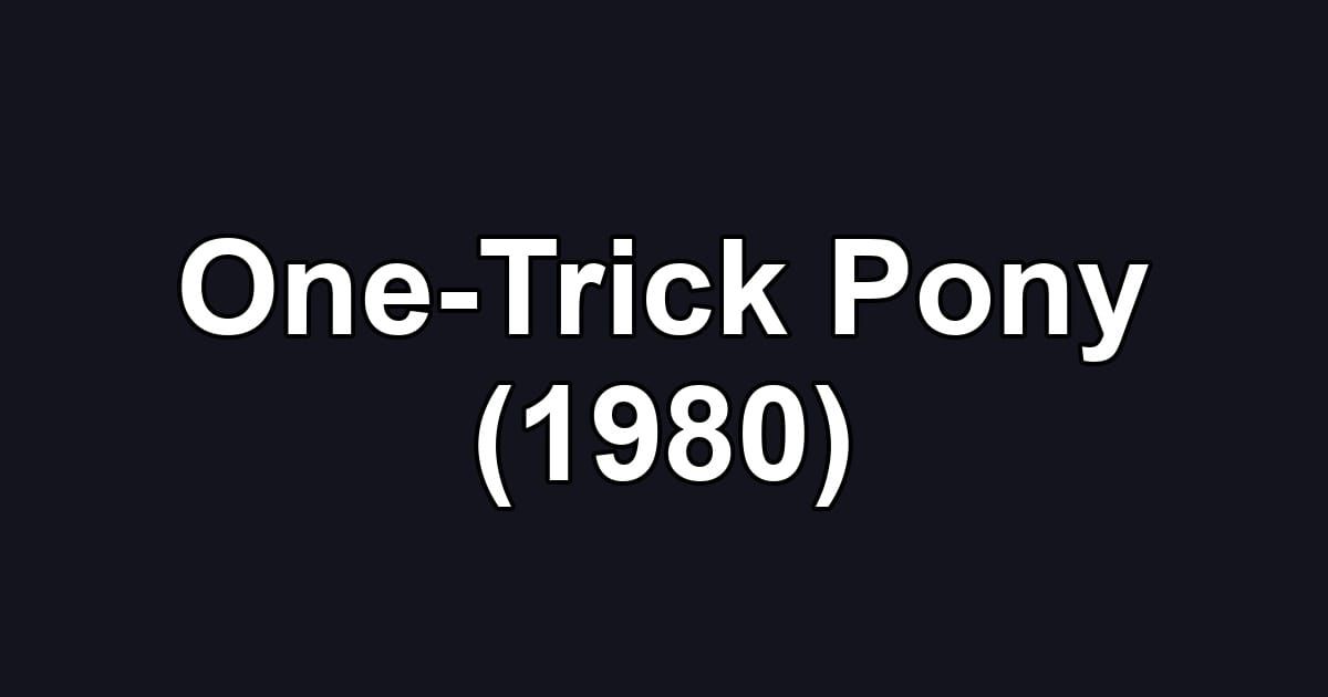 One-Trick Pony (1980)