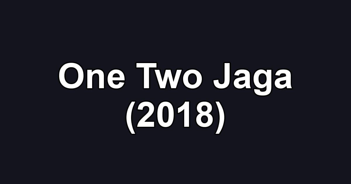 One Two Jaga (2018)