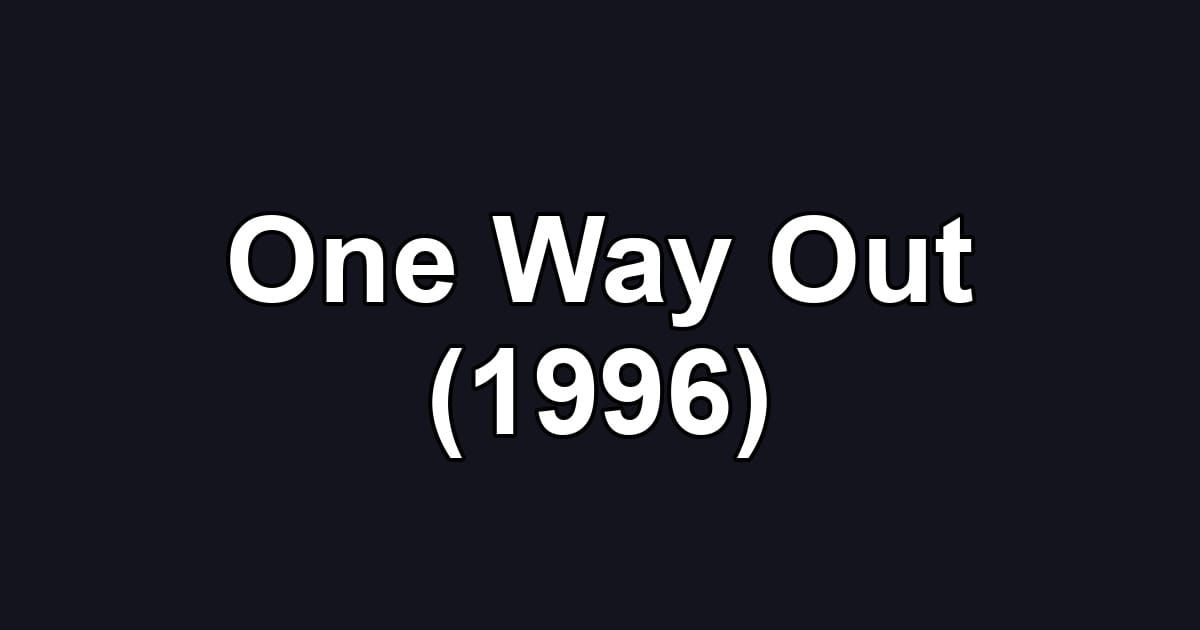 One Way Out (1996)