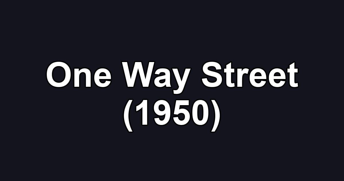 One Way Street (1950)