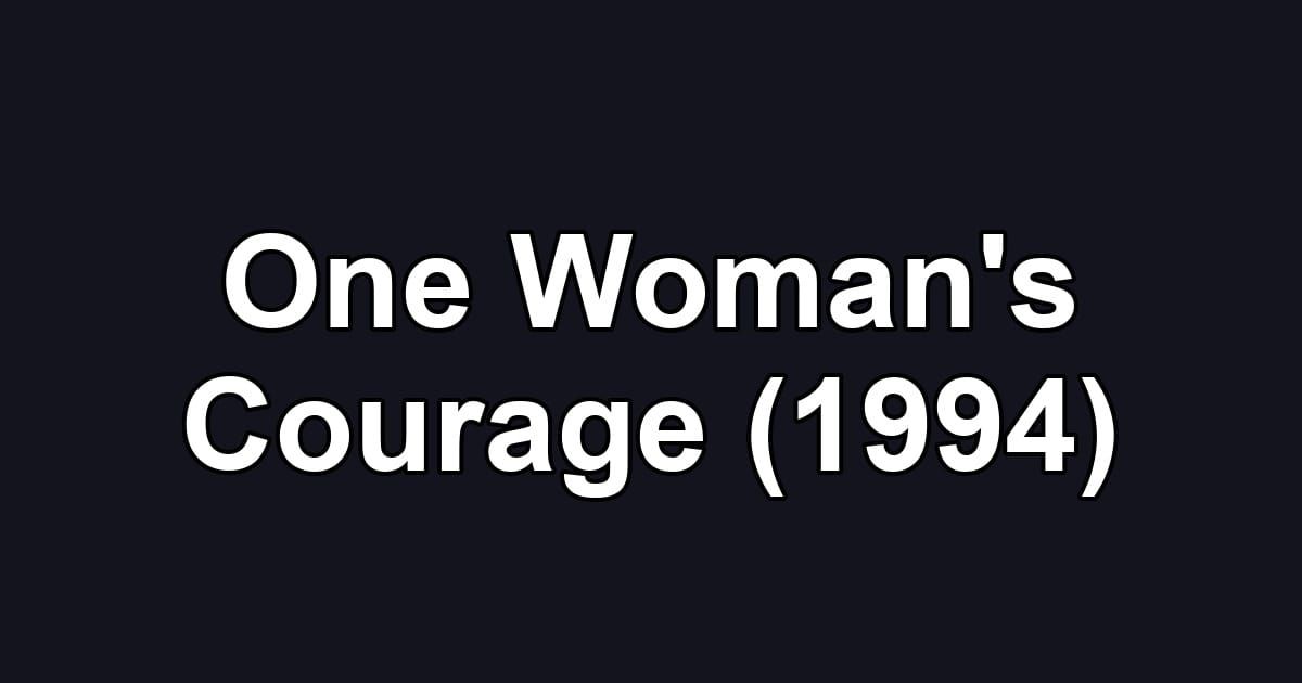 One Woman's Courage (1994)