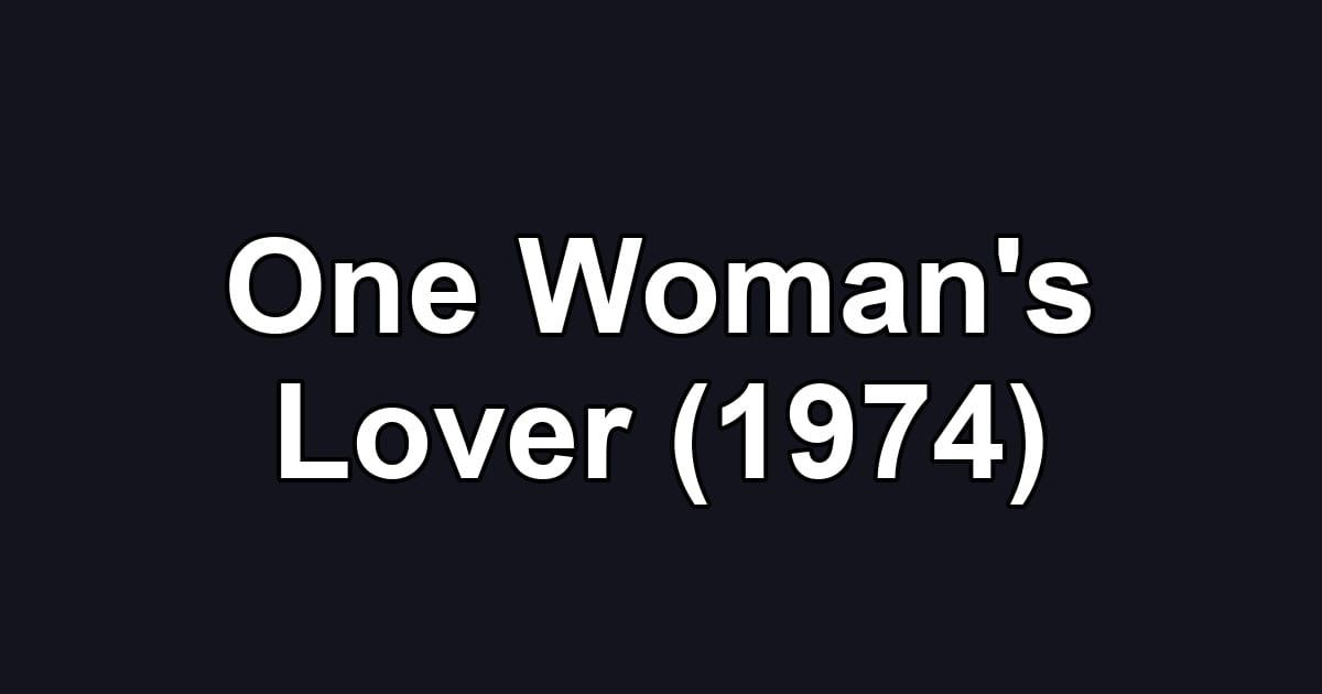 One Woman's Lover (1974)