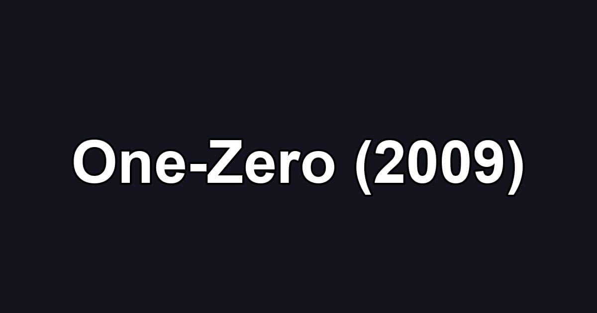 One-Zero (2009)