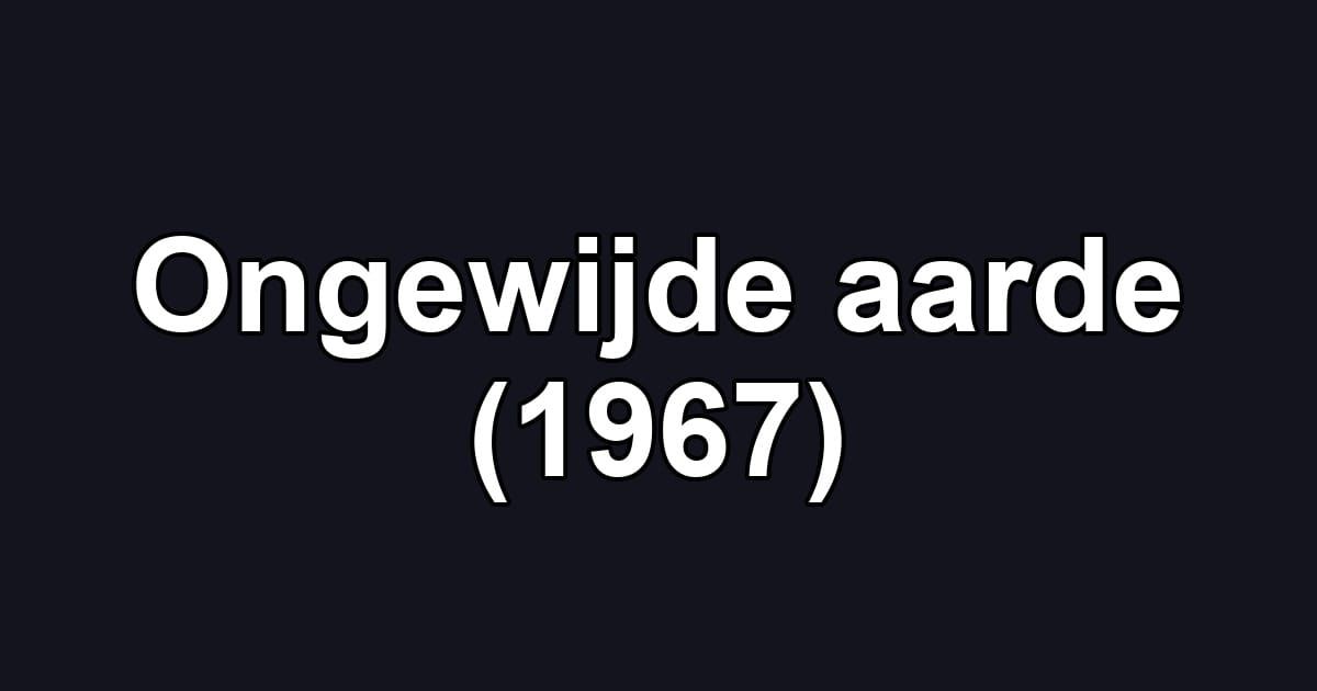 Ongewijde aarde (1967)