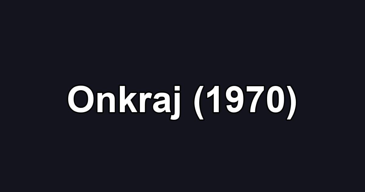 Onkraj (1970)