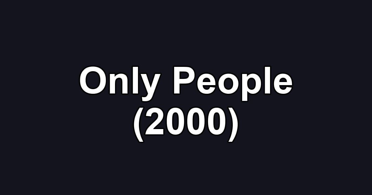 Only People (2000)
