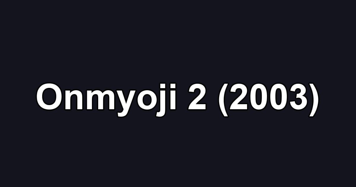 Onmyoji 2 (2003)