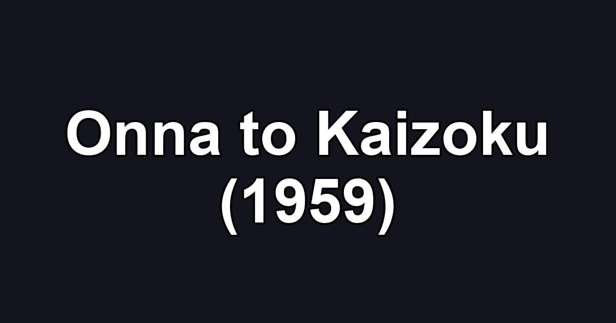 Onna to Kaizoku (1959)