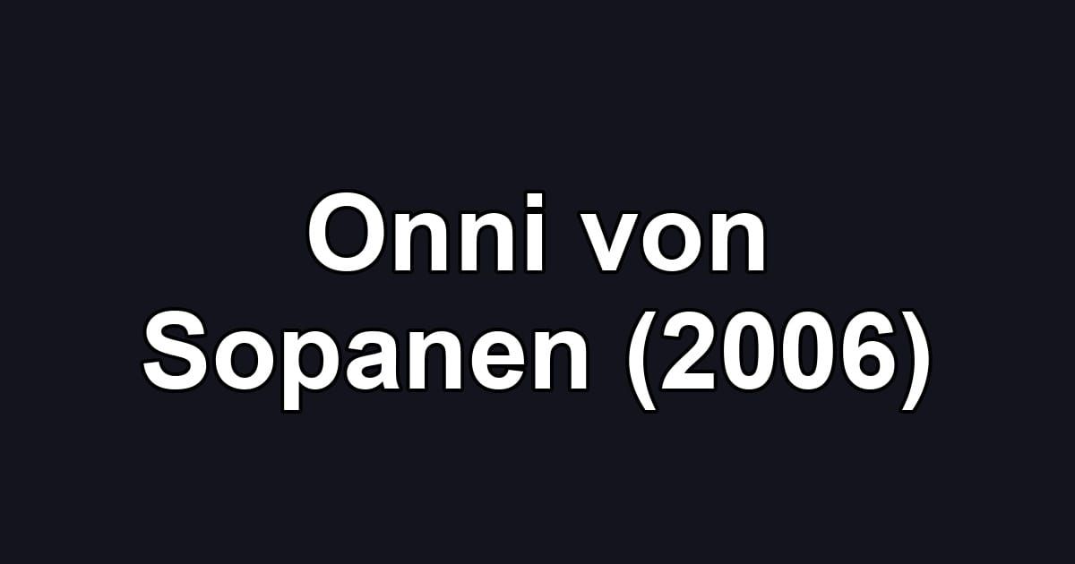 Onni von Sopanen (2006)