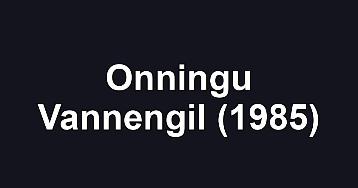 Onningu Vannengil (1985)