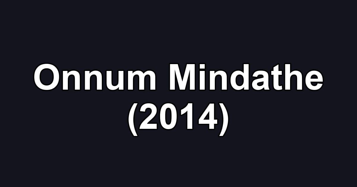 Onnum Mindathe (2014)