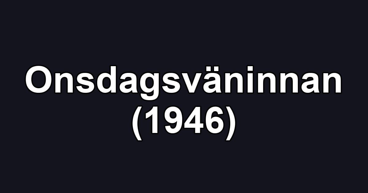 Onsdagsväninnan (1946)