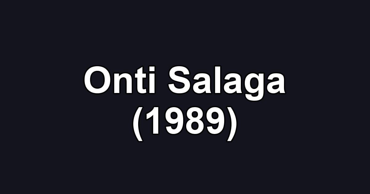 Onti Salaga (1989)